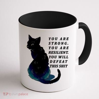 You Are Strong Resilient You Will Defeat This Shit Cat Coffee Mug back