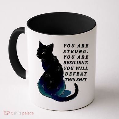You Are Strong Resilient You Will Defeat This Shit Cat Coffee Mug
