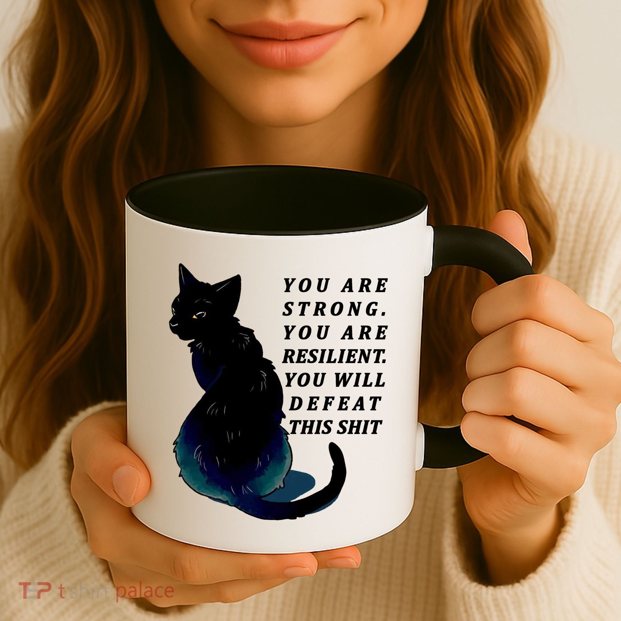 You Are Strong Resilient You Will Defeat This Shit Cat Coffee Mug