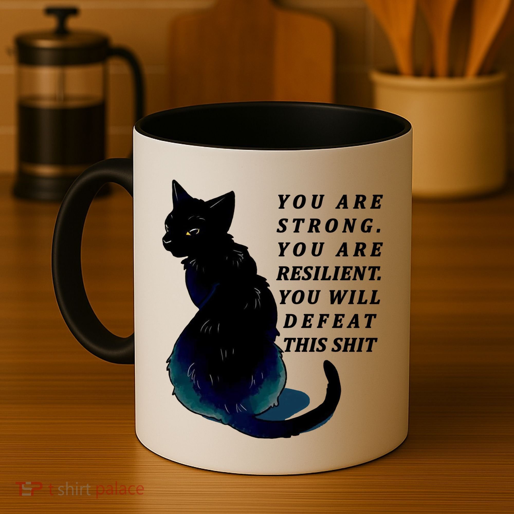 You Are Strong Resilient You Will Defeat This Shit Cat Coffee Mug