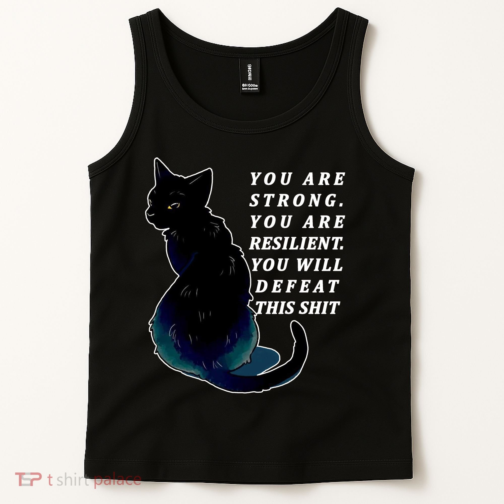 You Are Strong Resilient You Will Defeat This Shit Cat Tank Top