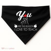 You Are The Reason I Love To Teach USA-Made Doggie Bandana thumb 0