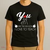 You Are The Reason I Love To Teach T-Shirt thumb 3