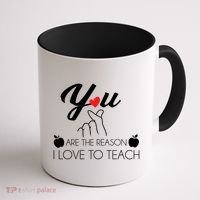 You Are The Reason I Love To Teach Coffee Mug thumb 1