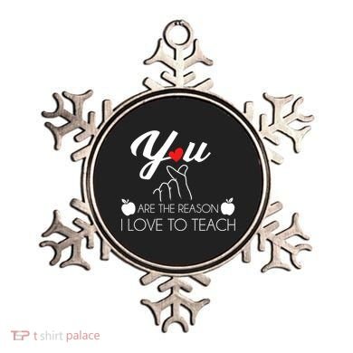 You Are The Reason I Love To Teach Ornament