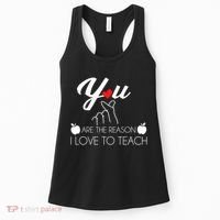 You Are The Reason I Love To Teach Women's Tank Top thumb 0