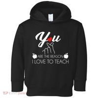 You Are The Reason I Love To Teach Toddler Hoodie thumb 0