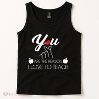 You Are The Reason I Love To Teach Tank Top thumb 2