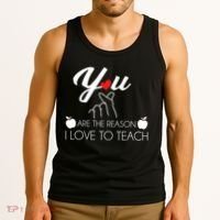 You Are The Reason I Love To Teach Tank Top thumb 3