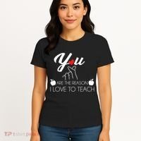 You Are The Reason I Love To Teach Women's T-Shirt thumb 4
