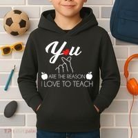You Are The Reason I Love To Teach Kids Hoodie thumb 2