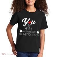 You Are The Reason I Love To Teach Kids T-Shirt thumb 2