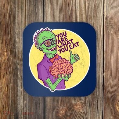 You Are What You Eat Zombie Nerd Brains Coaster