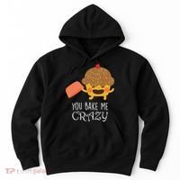 You Bake Me Crazy Hoodie thumb 0