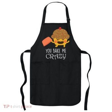 You Bake Me Crazy Apron