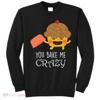 You Bake Me Crazy Sweatshirt thumb 0