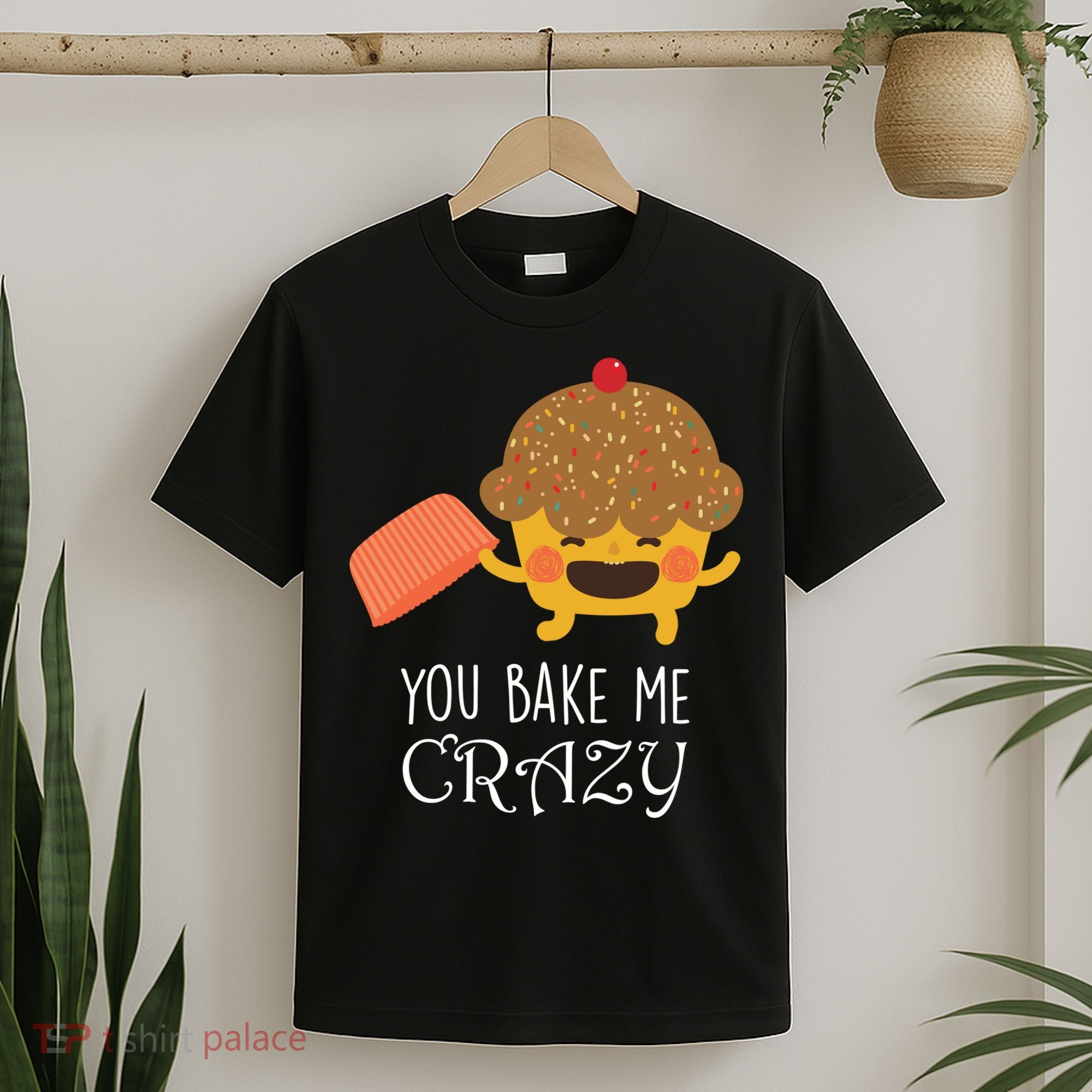 You Bake Me Crazy T-Shirt
