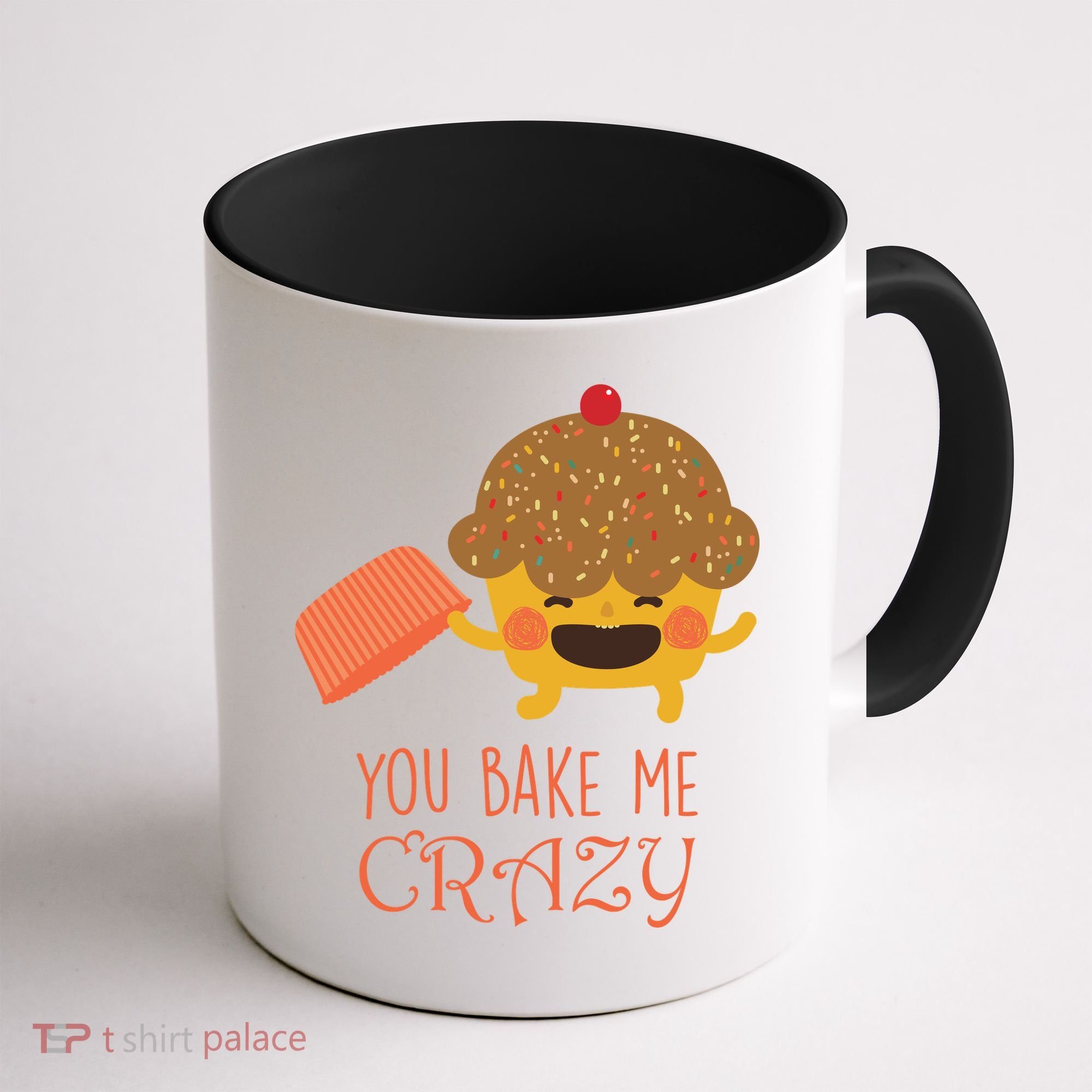 You Bake Me Crazy Coffee Mug