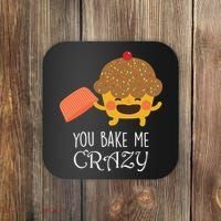 You Bake Me Crazy Coaster thumb 0