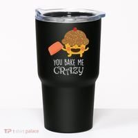 You Bake Me Crazy Tumbler thumb 0