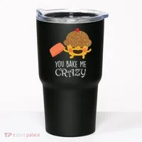 You Bake Me Crazy Tumbler thumb 0