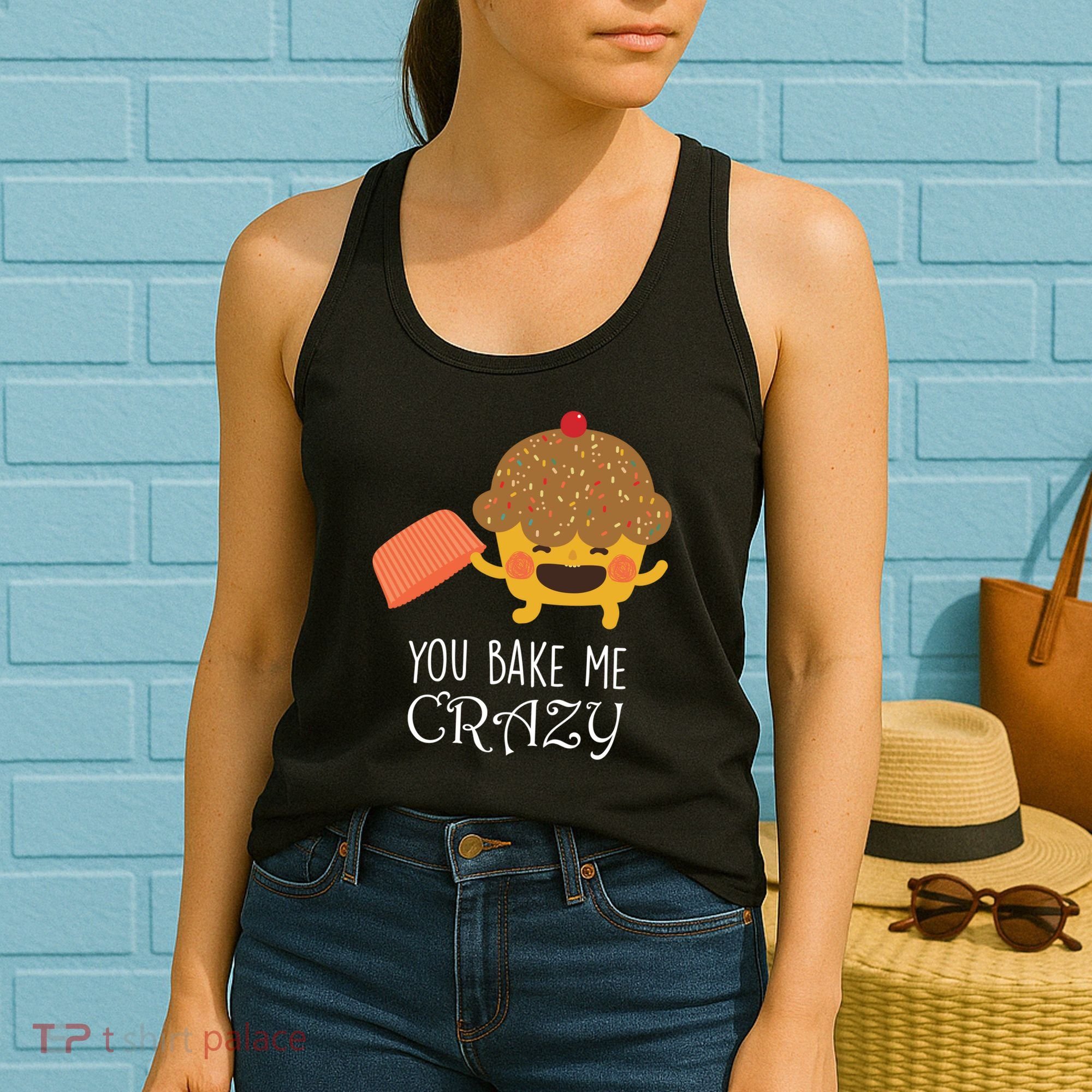 You Bake Me Crazy Women's Tank Top