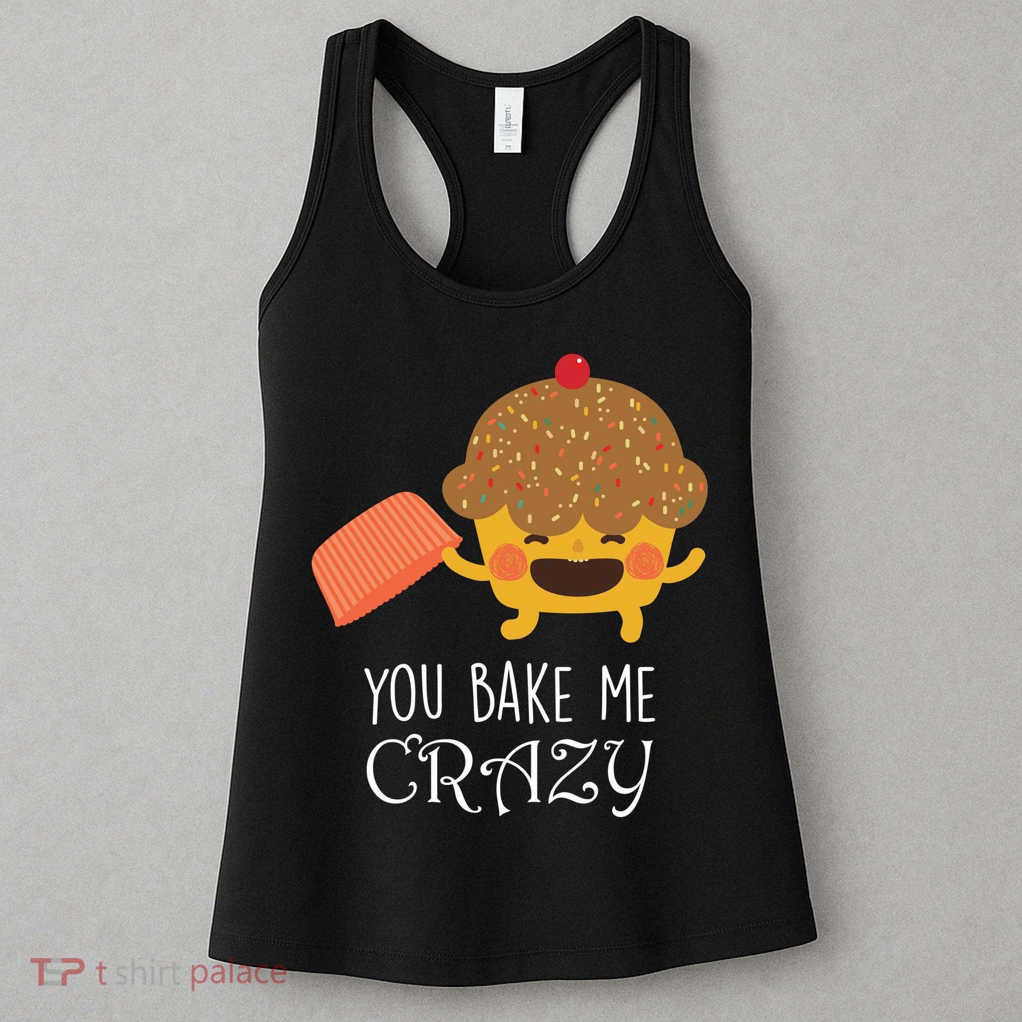 You Bake Me Crazy Women's Tank Top