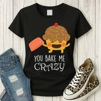 You Bake Me Crazy Women's T-Shirt thumb 3