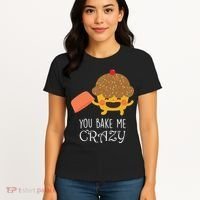 You Bake Me Crazy Women's T-Shirt thumb 4