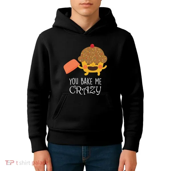 You Bake Me Crazy Kids Hoodie