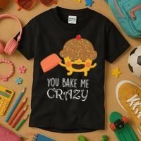 You Bake Me Crazy Kids T-Shirt thumb 3