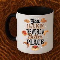 You Bake The World A Better Place Coffee Mug thumb 2