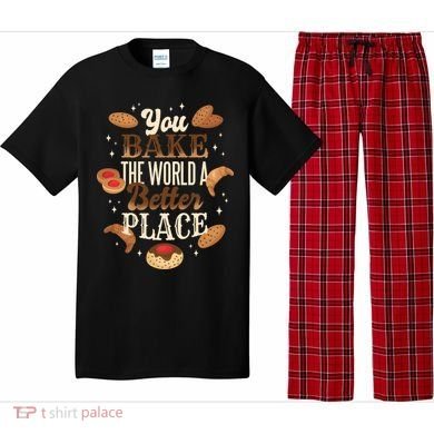You Bake The World A Better Place Pajama Set