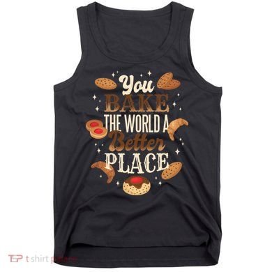 You Bake The World A Better Place Tank Top