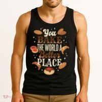 You Bake The World A Better Place Tank Top thumb 3
