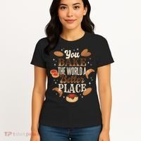 You Bake The World A Better Place Women's T-Shirt thumb 4
