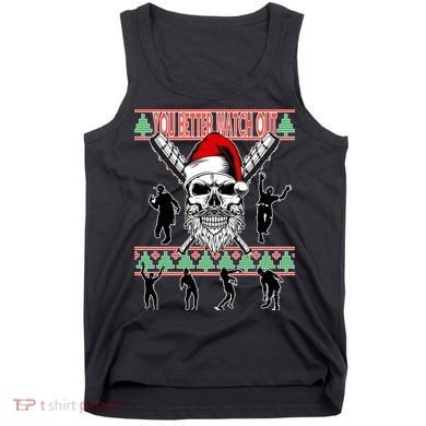 You Better Watch Out Zombie Santa Ugly Christmas Tank Top