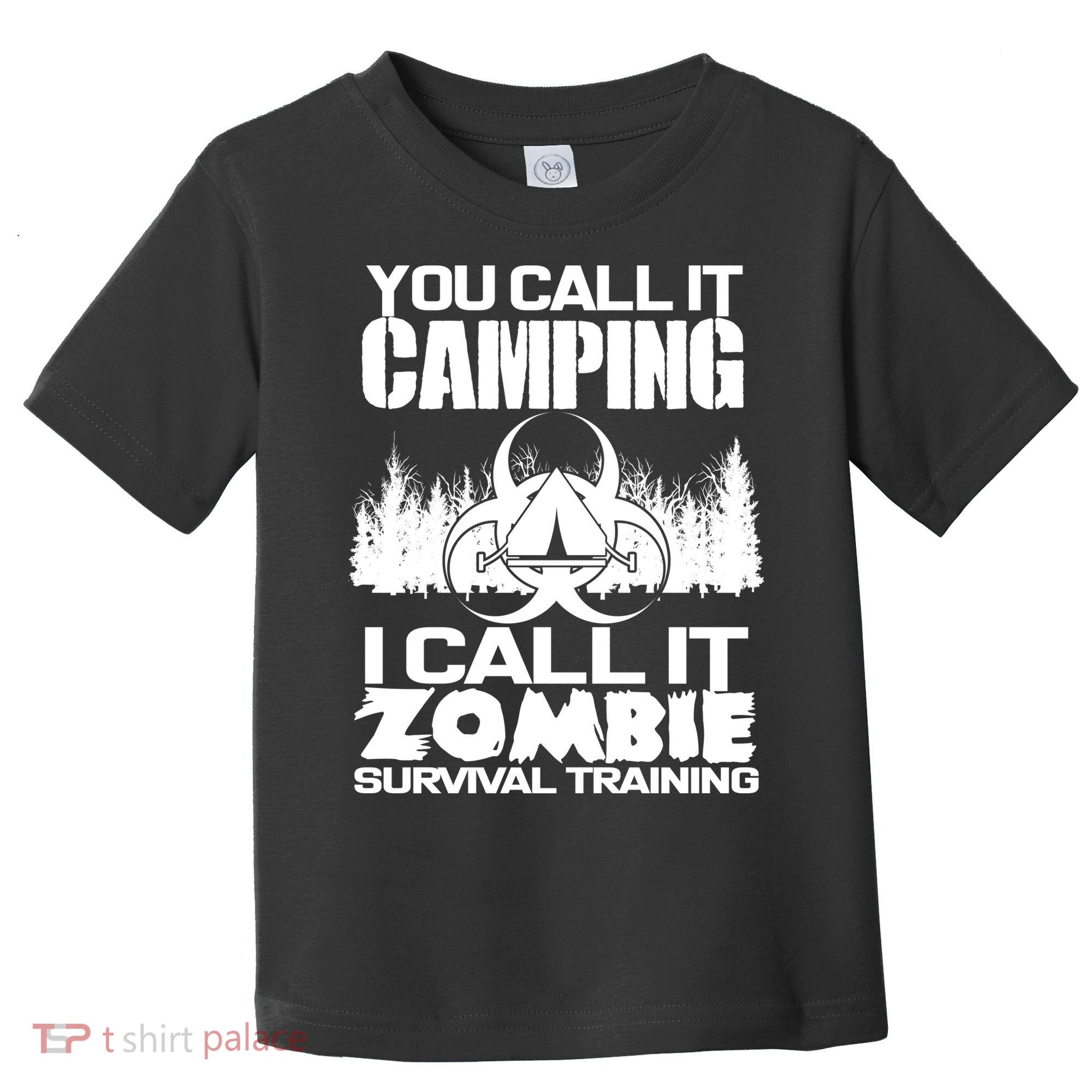 You Call It Camping I Call it Zombie Survival Training Toddler T-Shirt