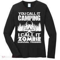 You Call It Camping I Call it Zombie Survival Training Women's Long Sleeve Shirt thumb 0