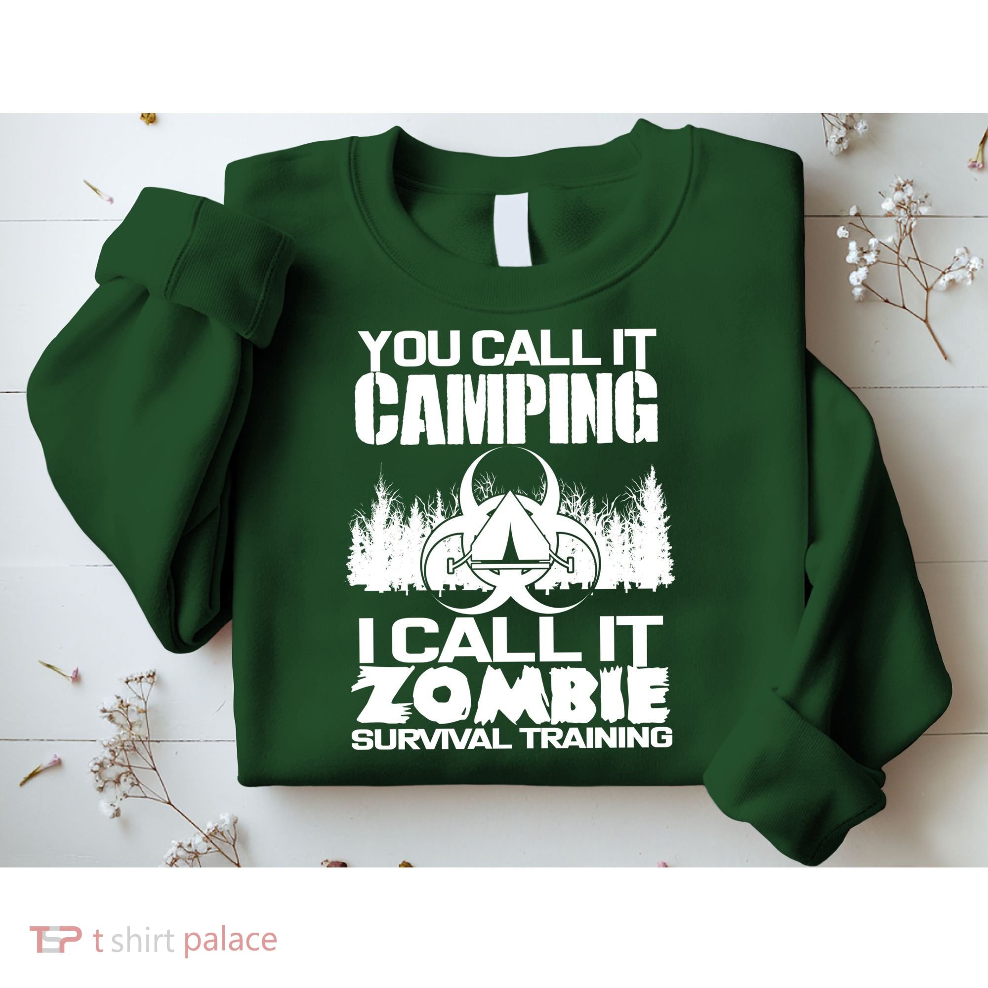You Call It Camping I Call it Zombie Survival Training Sweatshirt