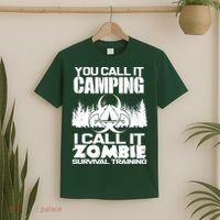 You Call It Camping I Call it Zombie Survival Training T-Shirt thumb 2