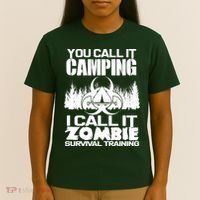 You Call It Camping I Call it Zombie Survival Training T-Shirt thumb 4