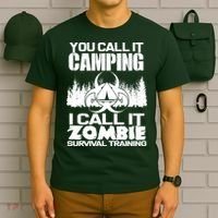 You Call It Camping I Call it Zombie Survival Training T-Shirt thumb 6