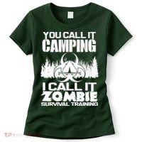 You Call It Camping I Call it Zombie Survival Training Women's T-Shirt thumb 0