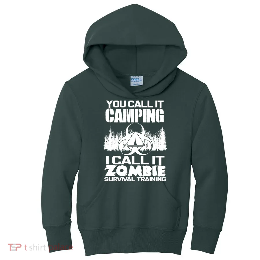 You Call It Camping I Call it Zombie Survival Training Kids Hoodie