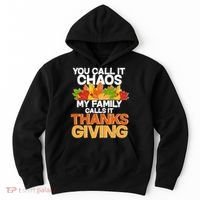 You Call It Chaos My Family Calls It Funny Thanksgiving Hoodie thumb 0