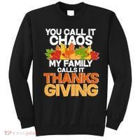You Call It Chaos My Family Calls It Funny Thanksgiving Sweatshirt thumb 0