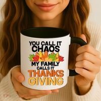 You Call It Chaos My Family Calls It Funny Thanksgiving Coffee Mug thumb 3