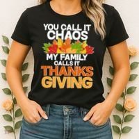 You Call It Chaos My Family Calls It Funny Thanksgiving Women's T-Shirt thumb 2