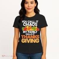 You Call It Chaos My Family Calls It Funny Thanksgiving Women's T-Shirt thumb 4